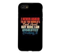 Im never asked to be the best Aunt Family Sister Aunt Case for iPhone SE (2020) / 7/8