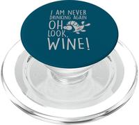 I'm Never Drinking Again Oh Look Funny Wine Lover Humor PopSockets PopGrip for MagSafe