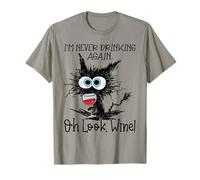 I'm Never Drinking Again Oh Look Wine Funny Cat T-Shirt