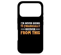I'm Never Going To Financially Recover From This Case for iPhone 17 Pro