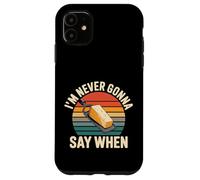 I'm Never Gonna Say When Parmesan Cheese Grater - Case for iPhone 11