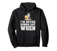 I'm Never Gonna Say When Parmesan Cheese Grater ----- Pullover Hoodie