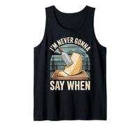 I'm Never Gonna Say When Parmesan Cheese Grater - Tank Top