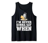 I'm Never Gonna Say When Parmesan Cheese Grater - Tank Top