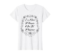 I'm Nice Pero No Te Pases Flowers Funny Latina Saying T-Shirt