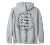 I'm Nice Pero No Te Pases Flowers Funny Latina Saying Zip Hoodie