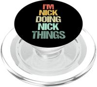 I'm Nick Doing Nick Things - Funny Saying Cool Name Nick PopSockets PopGrip for MagSafe