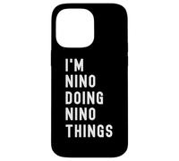 I'm Nino Doing Nino Things Case for iPhone 14 Pro Max