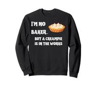 I'm no Baker but a creampie is in the works Sweatshirt