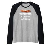 I'm no Butcher but Someone's Getting Meat Tonight Raglan Baseball Tee