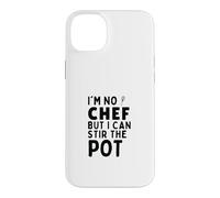 I'm No Chef But I Can Stir The Pot Funny Sarcastic Cooking Case for iPhone 14 Plus
