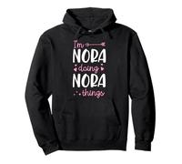 I'm Nora Doing Nora Things Personalized First Name Pullover Hoodie