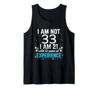 I'm Not 33rd Birthday Funny 33 Years Old Joke Bday Humor Tank Top