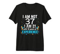 I'm Not 37th Birthday Funny 37 Years Old Joke Bday Humor Premium T-Shirt