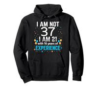 I'm Not 37th Birthday Funny 37 Years Old Joke Bday Humor Pullover Hoodie