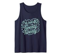 Im not 40 Im Twenty Twenty Milestone Age Funny 40th Birthday Tank Top