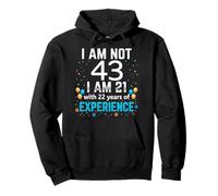 I'm Not 43rd Birthday Funny 43 Years Old Joke Bday Humor Pullover Hoodie