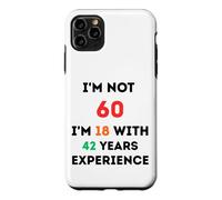 I'm Not 60 Funny 60th Birthday Gift Sixty Years Old Case for iPhone 11 Pro Max