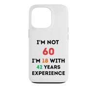 I'm Not 60 Funny 60th Birthday Gift Sixty Years Old Case for iPhone 13 Pro