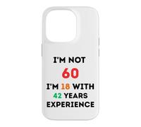I'm Not 60 Funny 60th Birthday Gift Sixty Years Old Case for iPhone 14 Pro