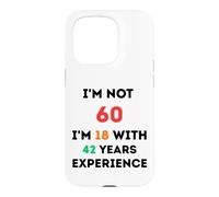 I'm Not 60 Funny 60th Birthday Gift Sixty Years Old Case for iPhone 15 Pro