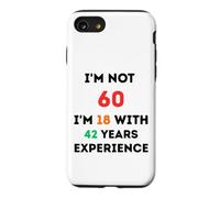 I'm Not 60 Funny 60th Birthday Gift Sixty Years Old Case for iPhone SE (2020) / 7/8