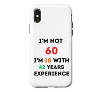 I'm Not 60 Funny 60th Birthday Gift Sixty Years Old Case for iPhone X/XS