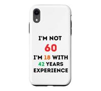 I'm Not 60 Funny 60th Birthday Gift Sixty Years Old Case for iPhone XR