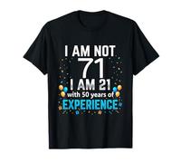 I'm Not 71st Birthday Funny 71 Years Old Joke Bday Humor T-Shirt