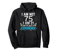 I'm Not 75th Birthday Funny 75 Years Old Joke Bday Humor Pullover Hoodie