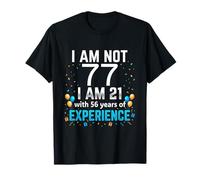 I'm Not 77th Birthday Funny 77 Years Old Joke Bday Humor T-Shirt