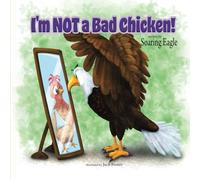 I'm NOT a Bad Chicken!