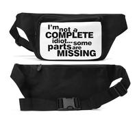 I'm Not A Complete Idiot Some Parts are Missing Unisex Waist Bag Black
