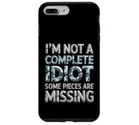 I'm Not A Complete Idiot Some Pieces Are Missing - Case for iPhone 7 Plus/8 Plus