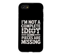 I'm Not A Complete Idiot Some Pieces Are Missing - Case for iPhone SE (2020) / 7/8