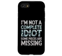 I'm Not A Complete Idiot Some Pieces Are Missing - Case for iPhone SE (2020) / 7/8