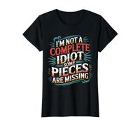 I'm Not A Complete Idiot Some Pieces are Missing - Value Graphic T-Shirt, Women, Black, XL