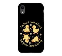 I'm Not A Control Freak But You're Doing It Wrong Duckling Case for iPhone XR