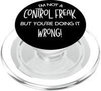 I'm Not A Control Freak But You're Doing It Wrong PopSockets PopGrip for MagSafe