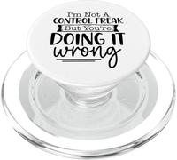 I'm Not A Control Freak But You're Doing It Wrong Sarcasm PopSockets PopGrip for MagSafe