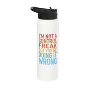 I'm Not A Control Freak But You're Doing It Wrong Stainless Steel Insulated Water Bottle