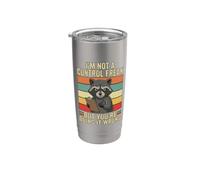 I'm Not A Control Freak Raccoon Fun Doing It Wrong Sarcastic Stainless Steel Insulated Tumbler
