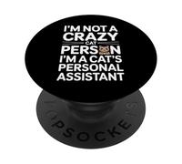 I'm Not A Crazy Cat Person I'm A Cat's Personal Assistant PopSockets Adhesive PopGrip