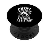 I'm Not A Crazy Cat Person I'm A Cat's Personal Assistant PopSockets Adhesive PopGrip