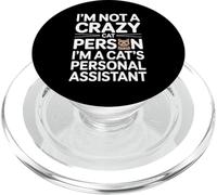 I'm Not A Crazy Cat Person I'm A Cat's Personal Assistant PopSockets PopGrip for MagSafe