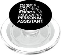 I'm Not A Crazy Cat Person I'm A Cat's Personal Assistant PopSockets PopGrip for MagSafe