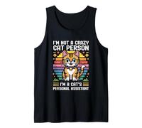 I'm Not A Crazy Cat Person I'm A Cat's Personal Assistant Tank Top