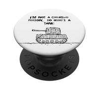 I'm Not A Creative Person So Here's a Tank Creativity PopSockets Adhesive PopGrip