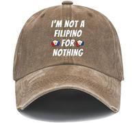 I'm Not A Filipino for Nothing Hat, I'm Not A Filipino for Nothing Baseball Cap, Philippine DU30 Hat Deep Brown