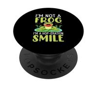 I'm Not A Frog I'm A Hop-eration Smile PopSockets Adhesive PopGrip